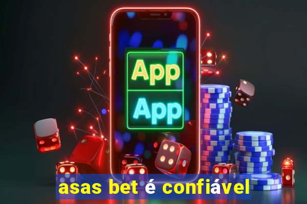 asas bet é confiável