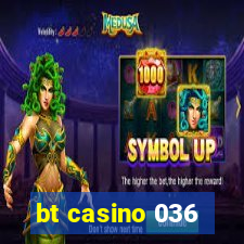 bt casino 036