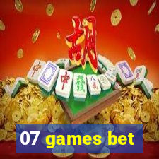 07 games bet