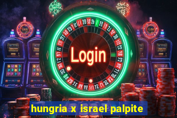 hungria x israel palpite