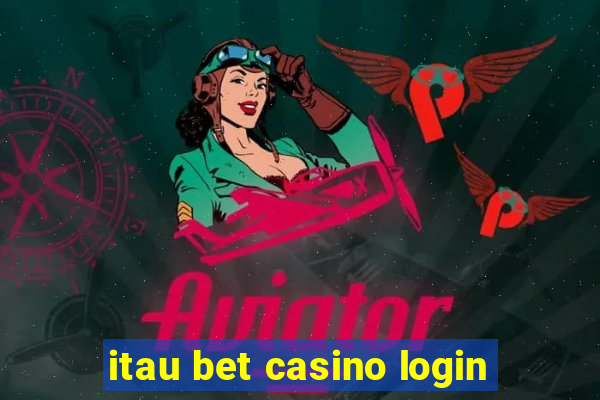 itau bet casino login