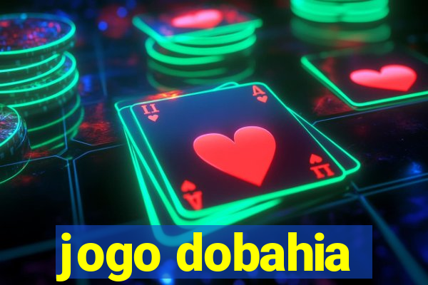 jogo dobahia