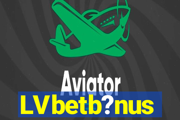 LVbetb?nus