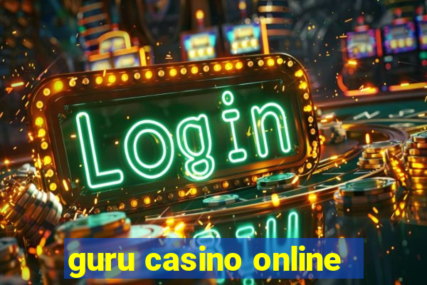 guru casino online