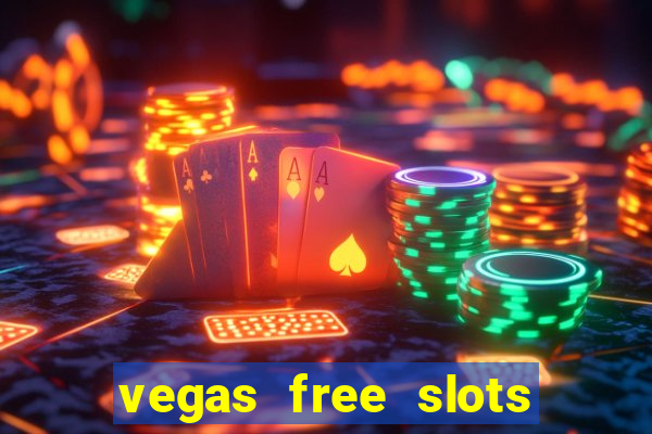 vegas free slots machine games