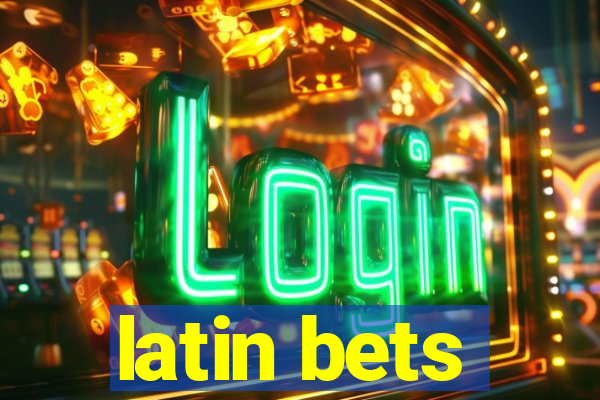 latin bets