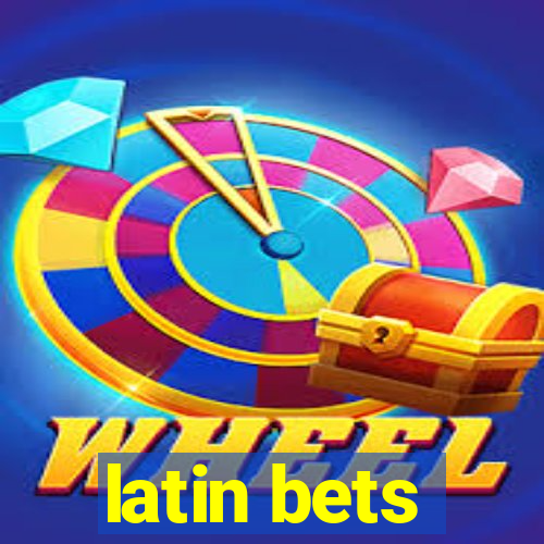 latin bets