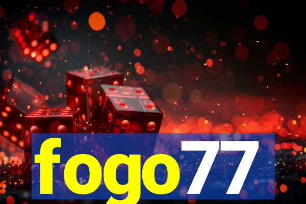 fogo77