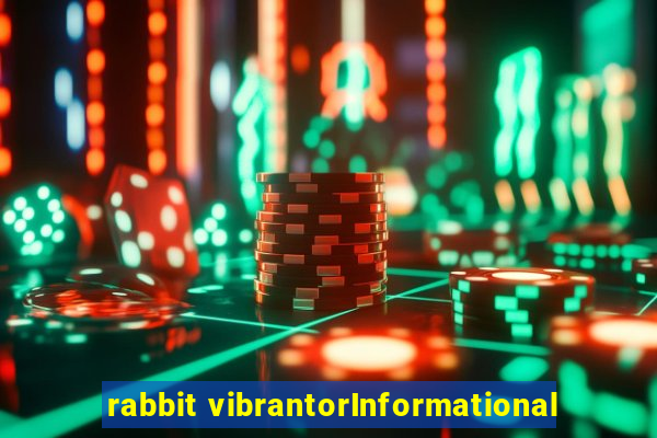 rabbit vibrantorInformational