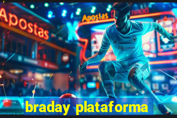 braday plataforma