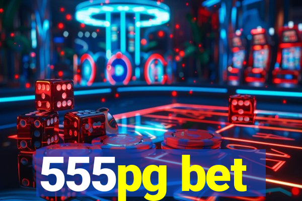 555pg bet