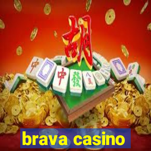 brava casino