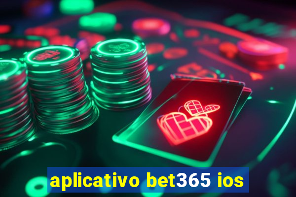 aplicativo bet365 ios