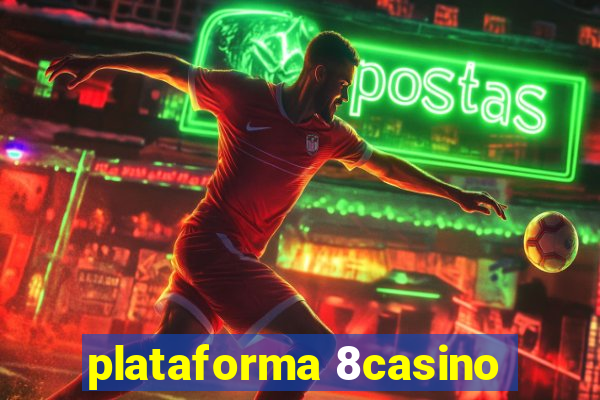 plataforma 8casino