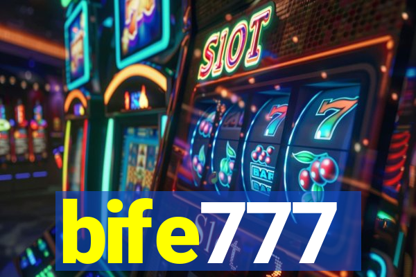 bife777