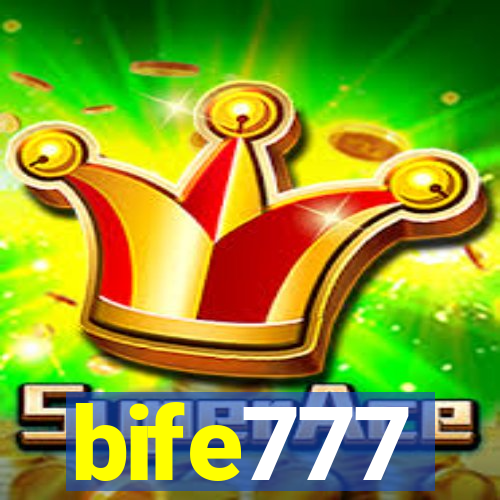 bife777