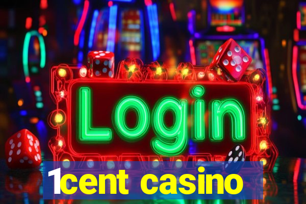 1cent casino