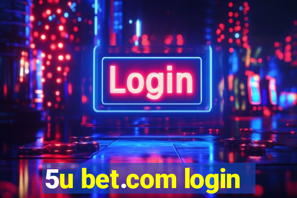 5u bet.com login