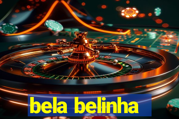 bela belinha