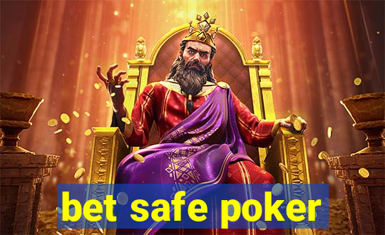 bet safe poker