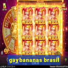 gaybananas brasil