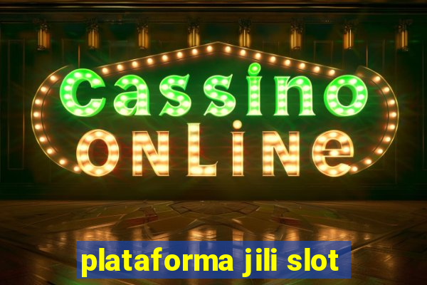 plataforma jili slot