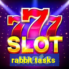 rabbit tasks