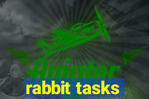 rabbit tasks