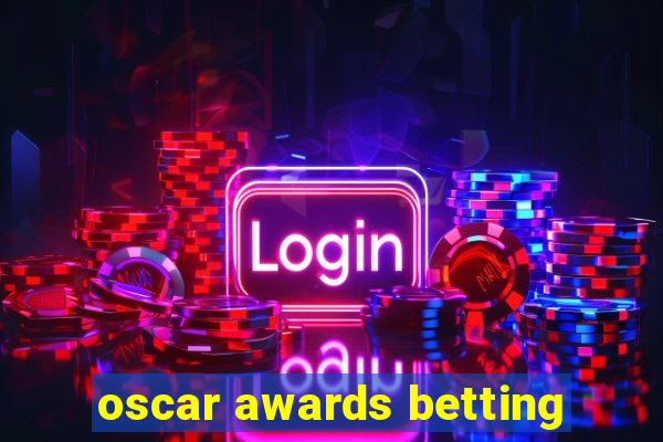 oscar awards betting