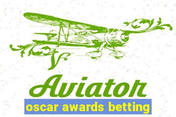 oscar awards betting