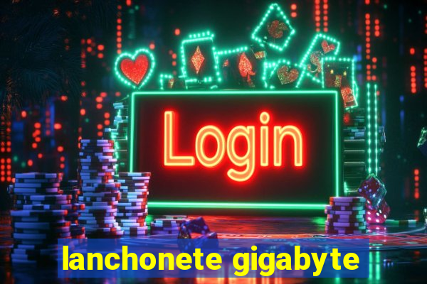 lanchonete gigabyte