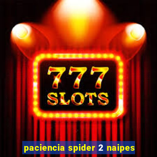 paciencia spider 2 naipes