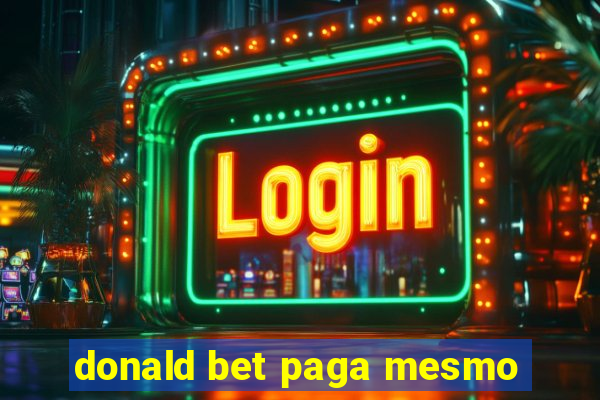 donald bet paga mesmo