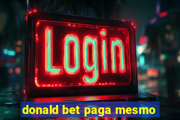 donald bet paga mesmo