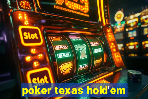 poker texas hold'em