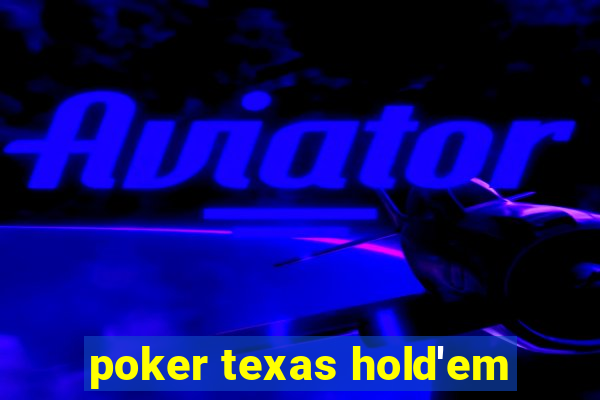 poker texas hold'em