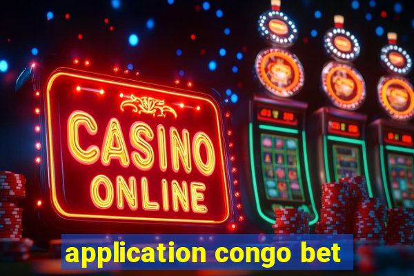 application congo bet