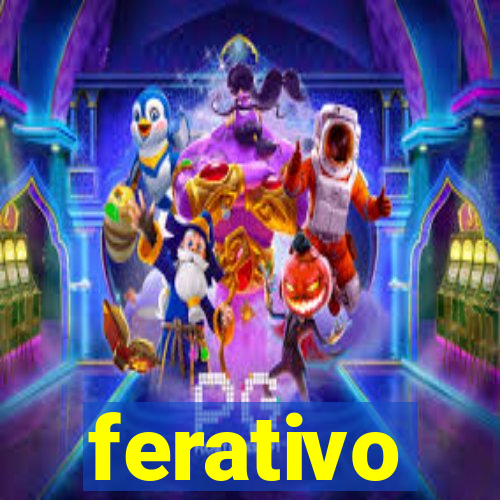 ferativo