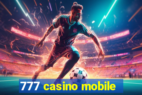 777 casino mobile