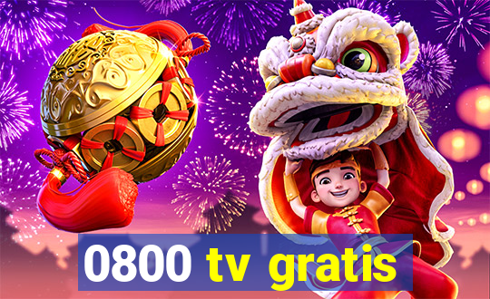 0800 tv gratis