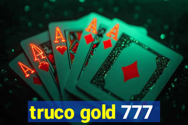 truco gold 777