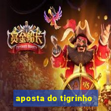 aposta do tigrinho