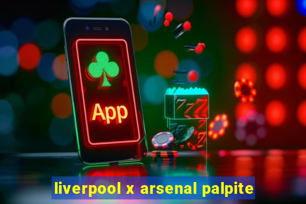 liverpool x arsenal palpite