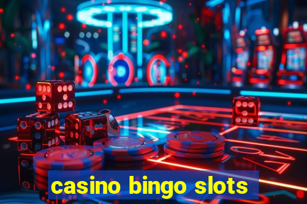 casino bingo slots