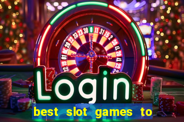 best slot games to play online