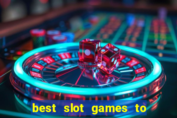 best slot games to play online