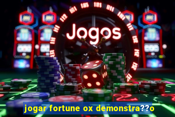 jogar fortune ox demonstra??o