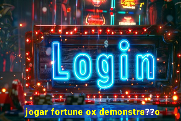 jogar fortune ox demonstra??o