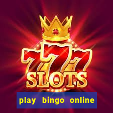 play bingo online for cash