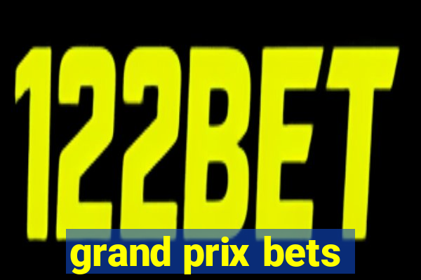 grand prix bets